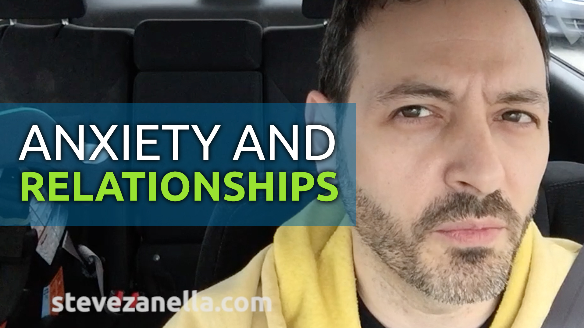 Anxiety And Relationships – Steve Zanella