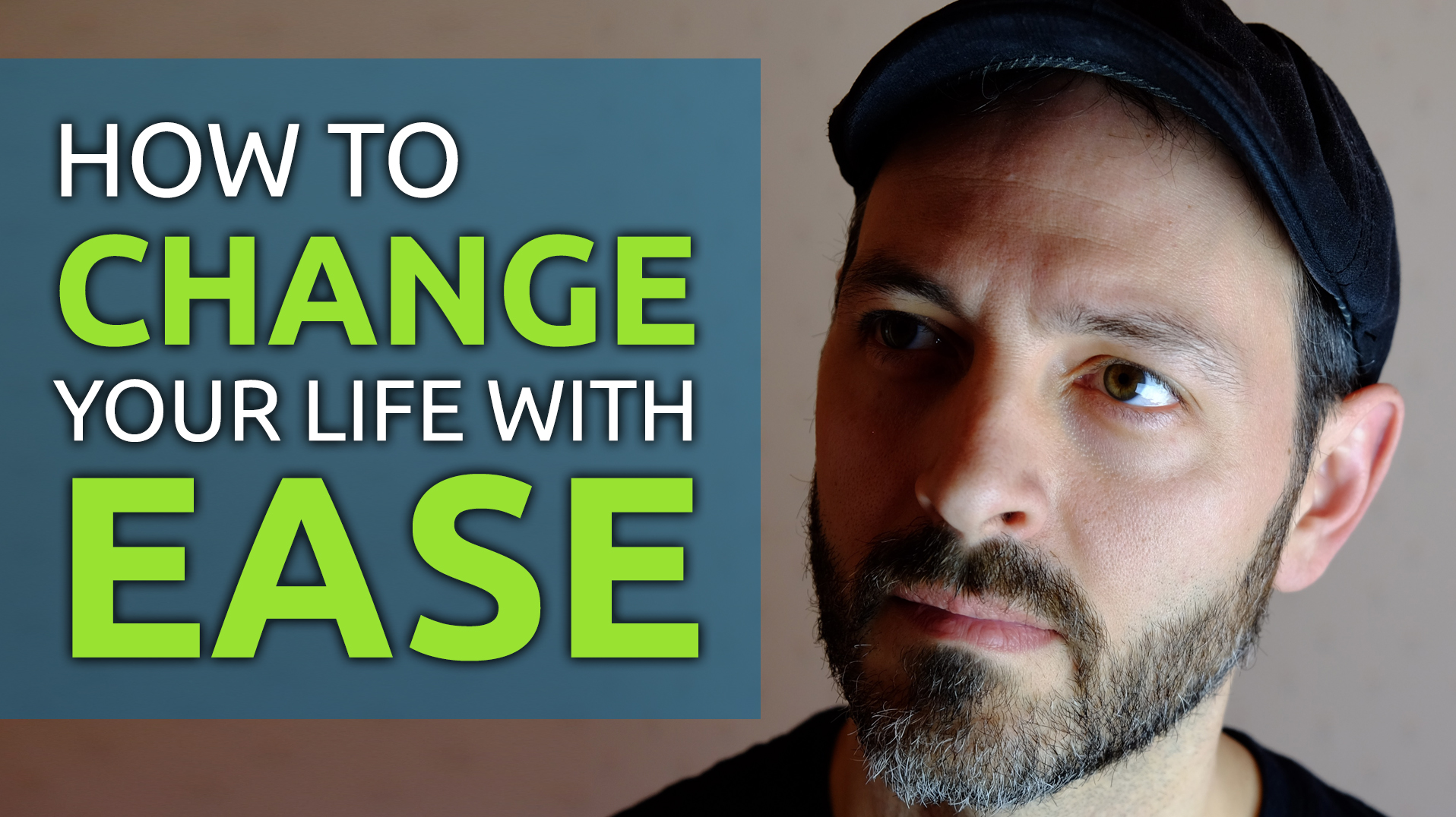 how-to-change-your-life-with-ease-steve-zanella