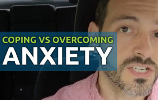 coping vs overcoming anxiety